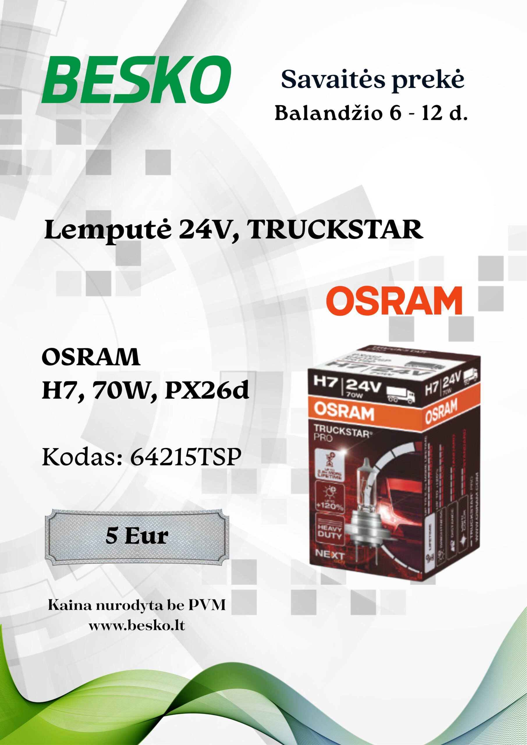 SAVAITĖS PREKĖ BALANDŽIO 06 -12D.